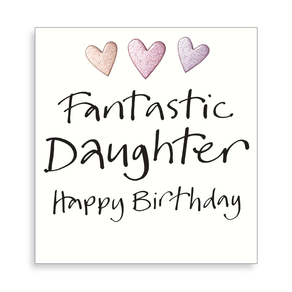 Foil Hearts Fantastic Daughter Birthday Card by penny black