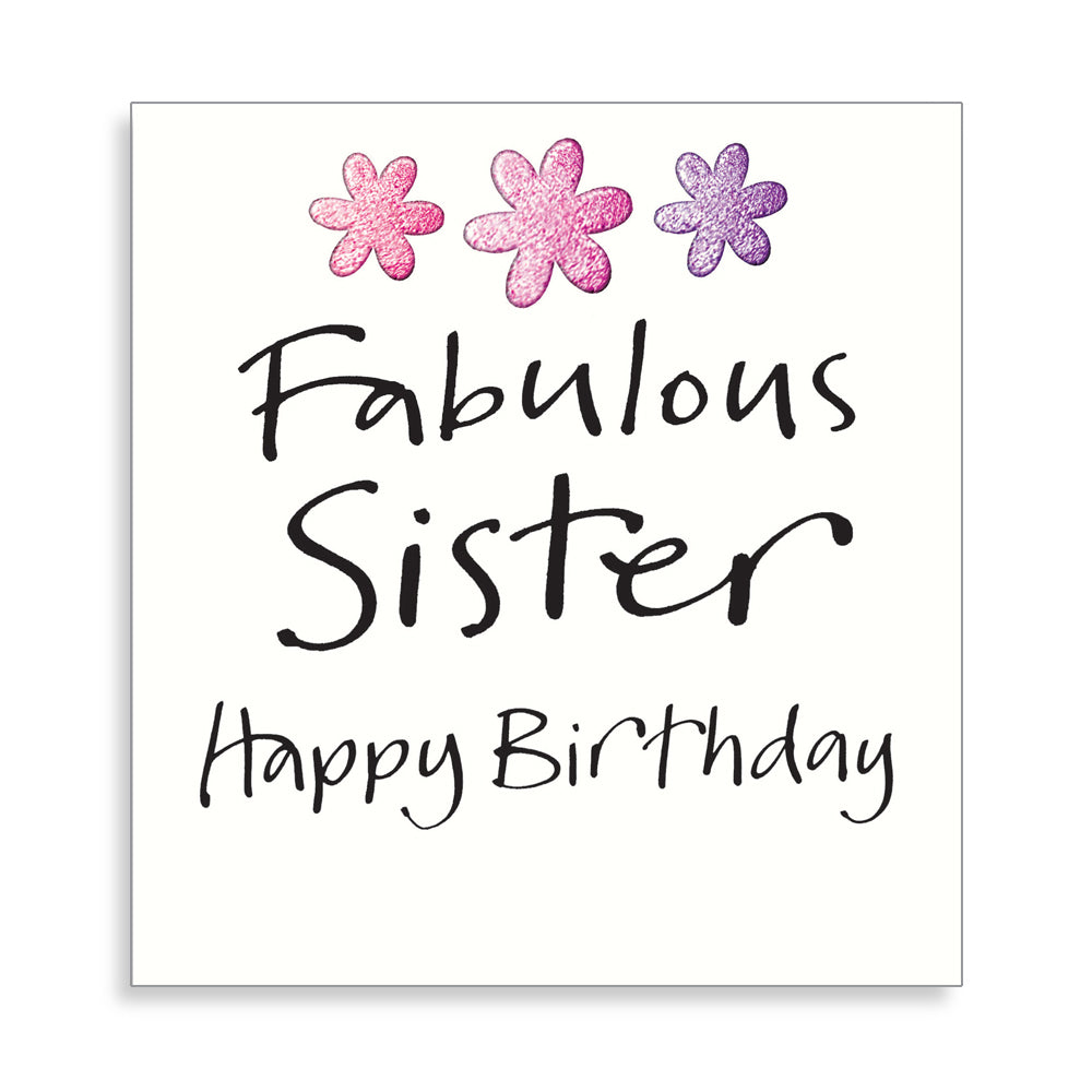 Foil Flowers Fabulous Sister Birthday Card by penny black
