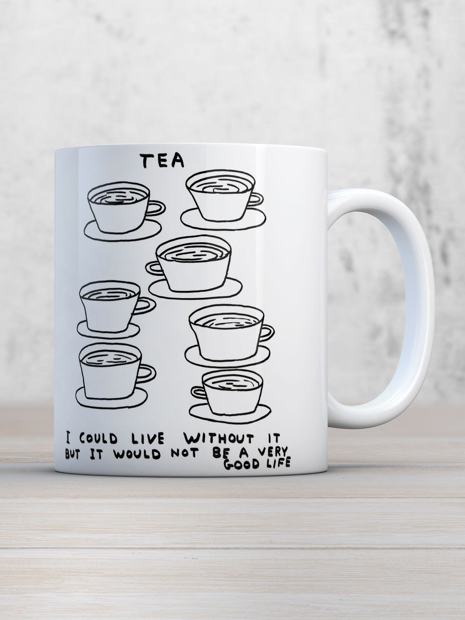 Tea Not A Good Life David Shrigley Mug
