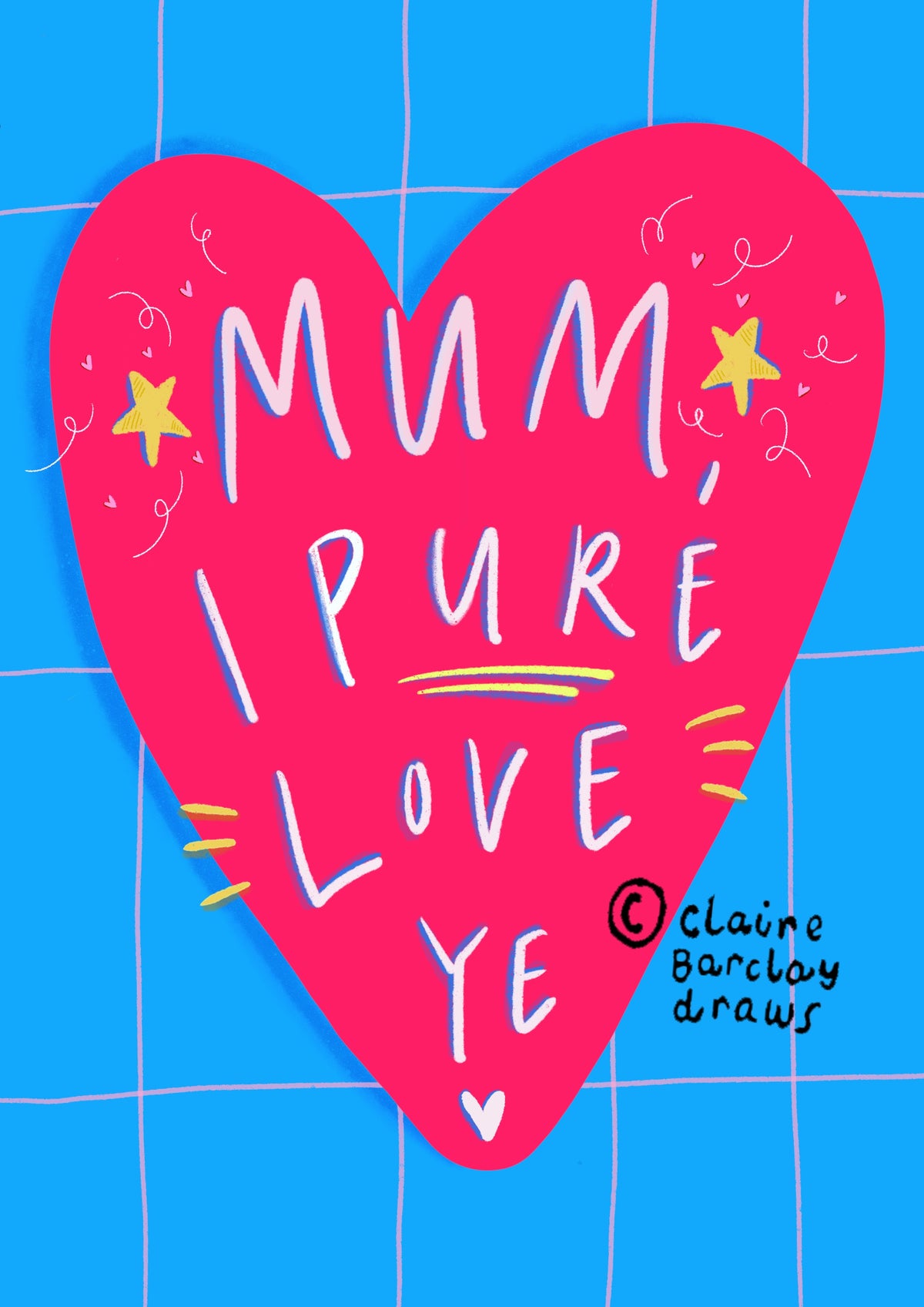 Mum I Pure Love Ye Heart Card