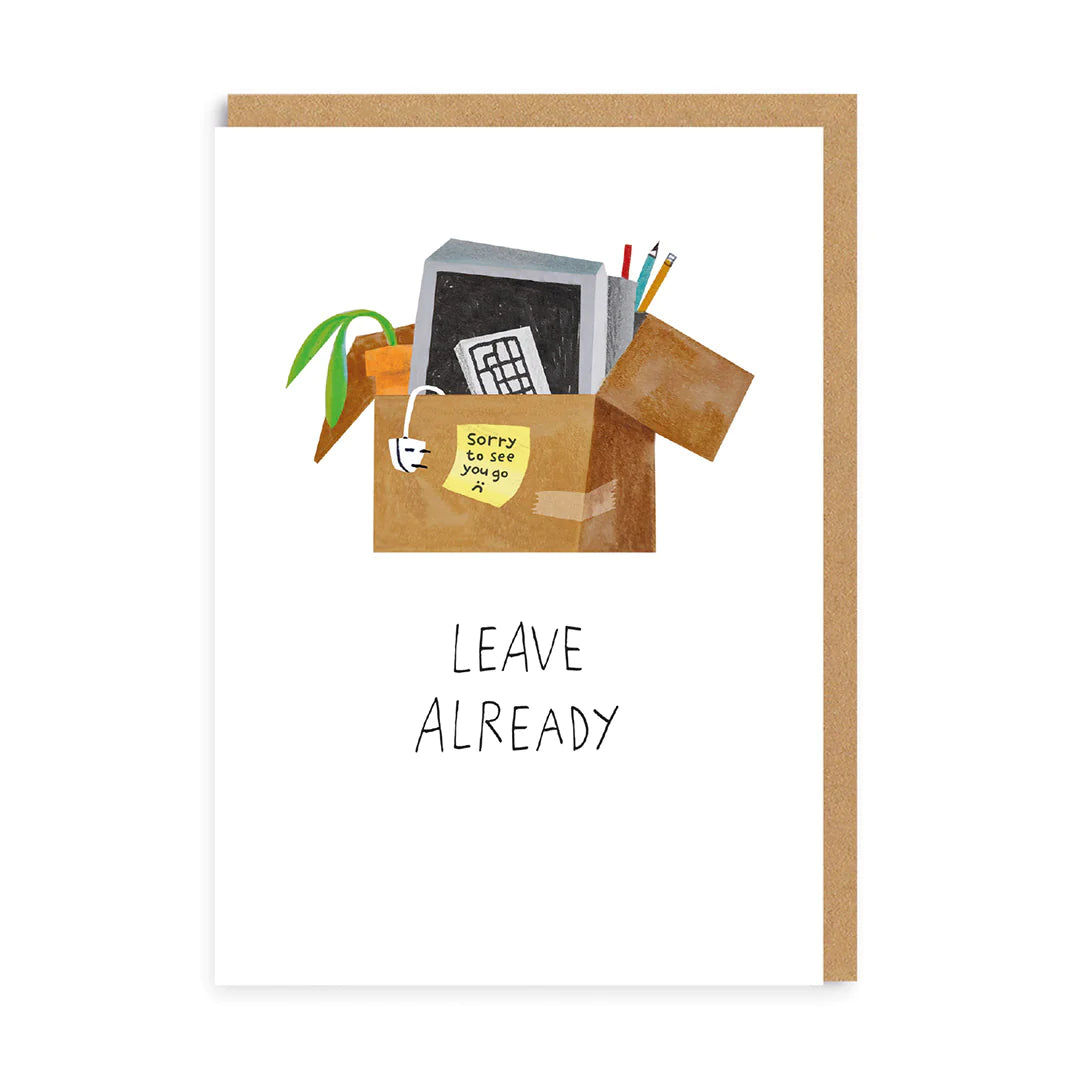 Leave Already Cardboard Box Card