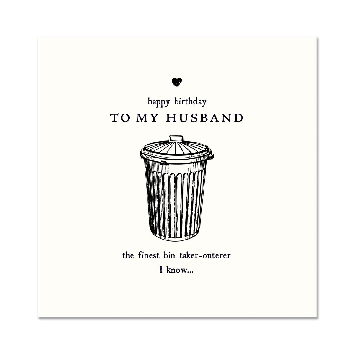 Finest Bin Taker-Outerer Husband Birthday Card