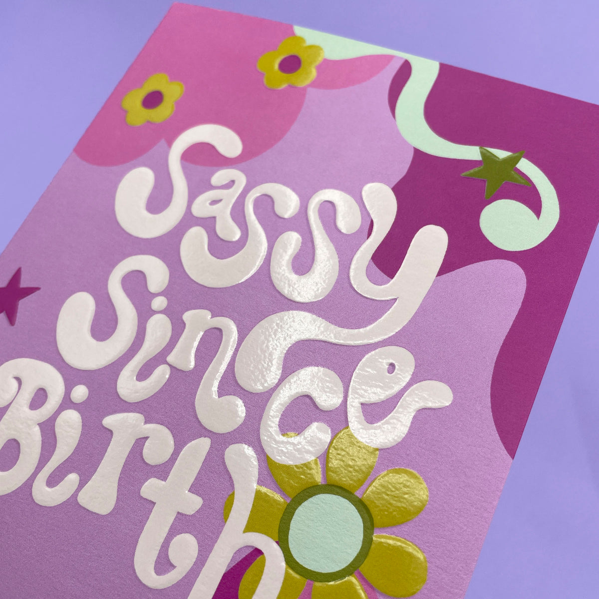 Sassy Since Birth Funny Card