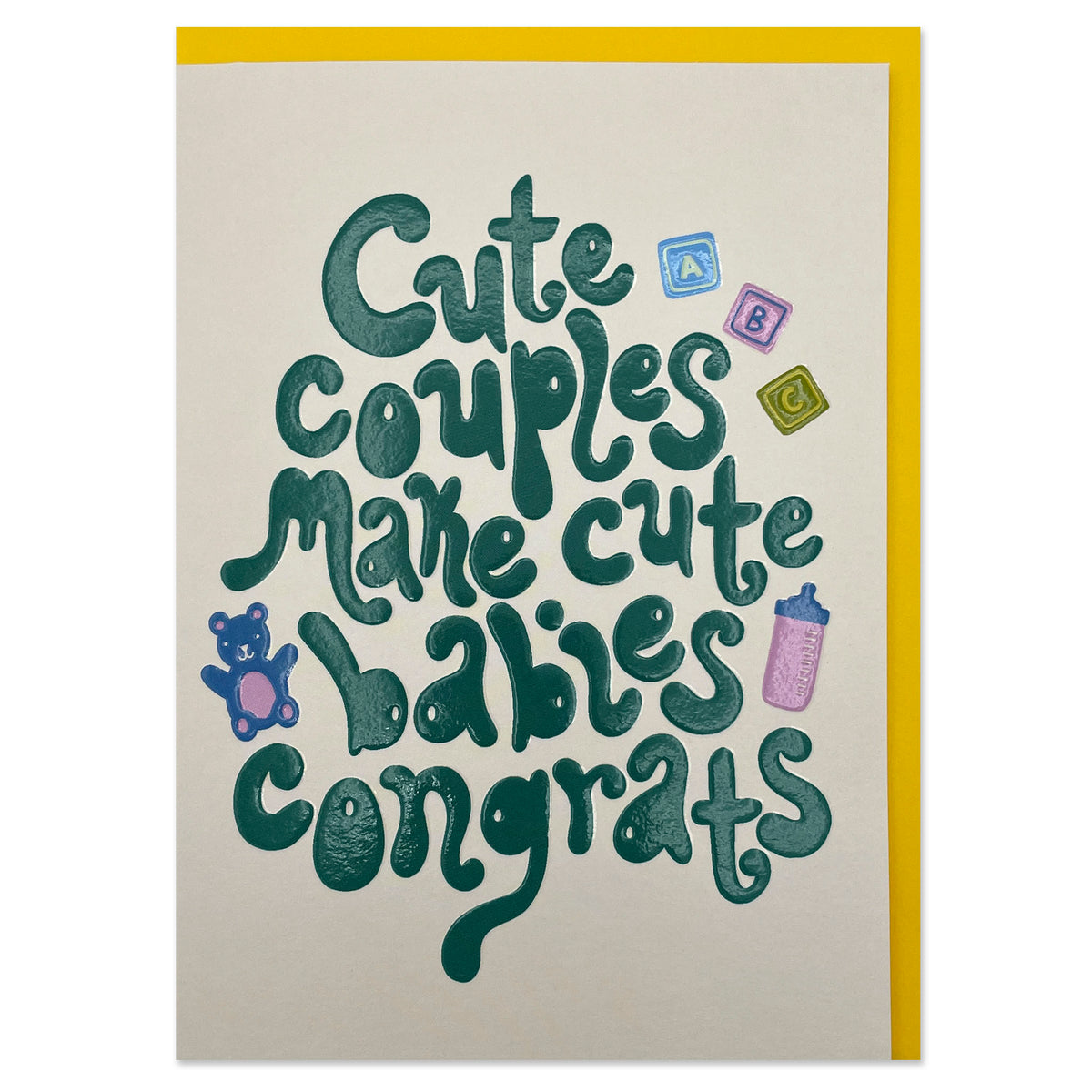 Cute Couples Make Cute Babies Card