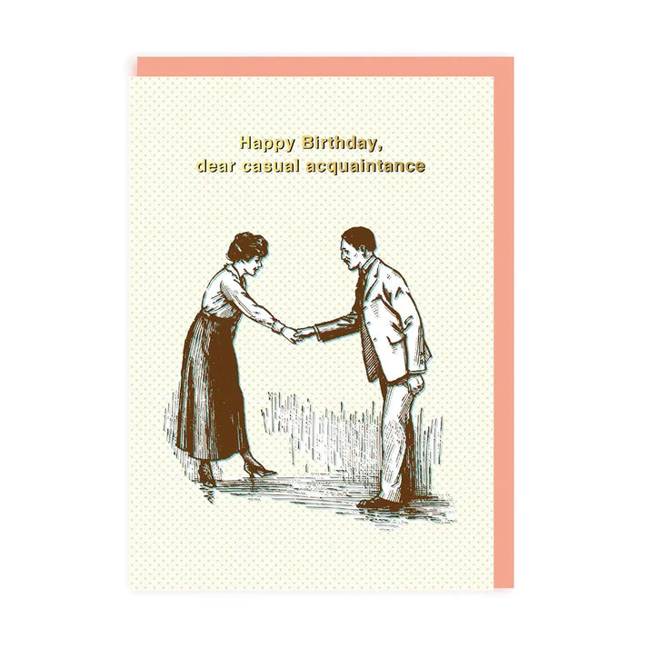 Casual Acquaintance Funny Birthday Card
