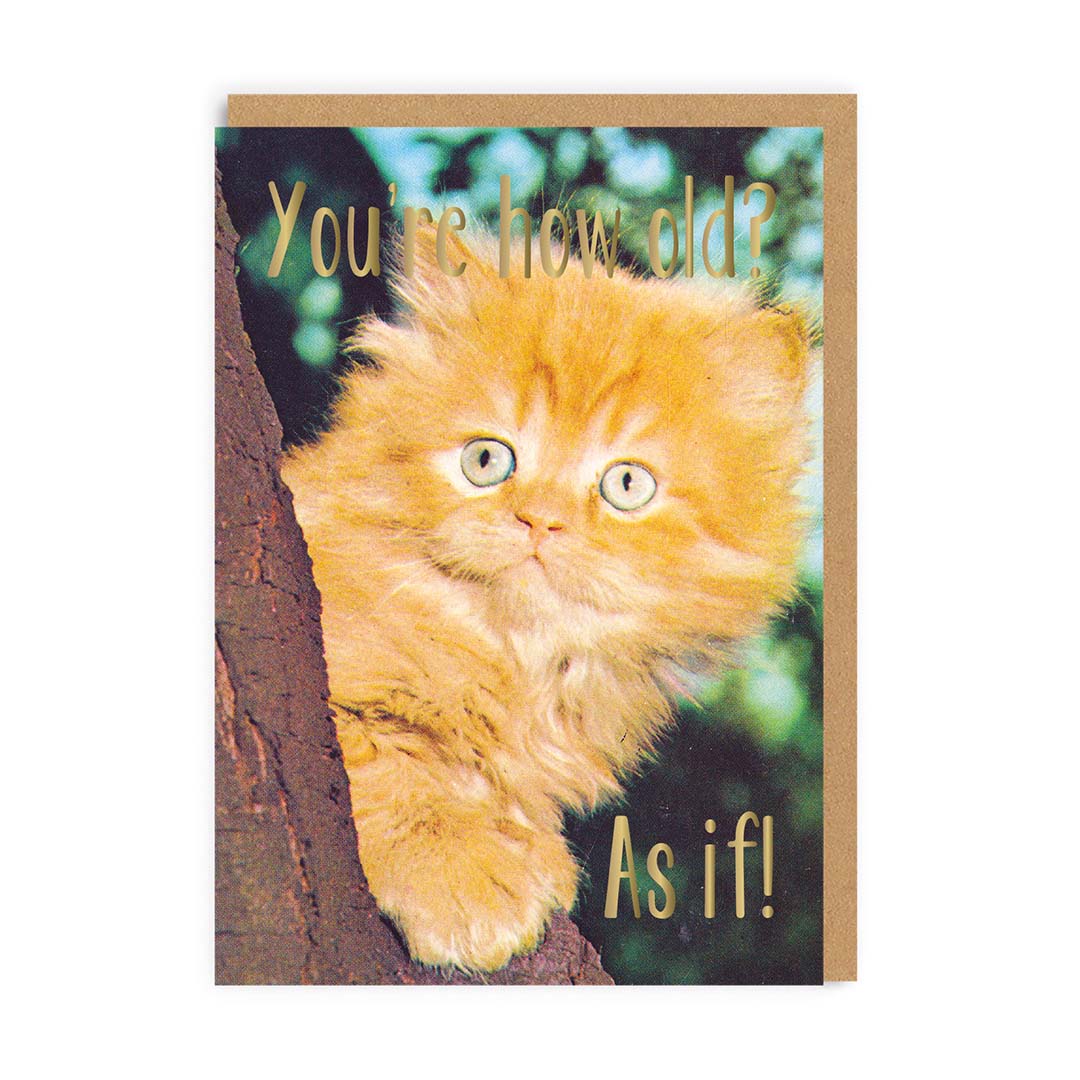 You&#39;re How Old? As If Funny Birthday Card