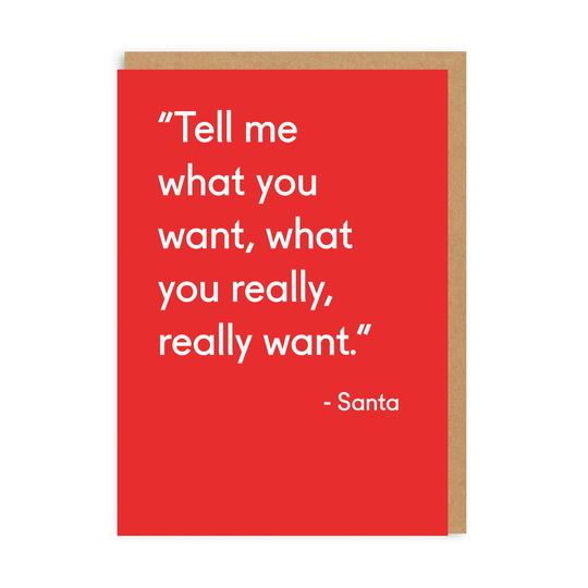 Tell Me What You Want Funny Christmas Card - Penny Black
