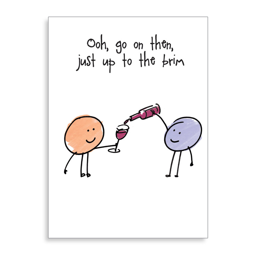 Just Up To The Brim Wine Funny Birthday Card from Penny Black