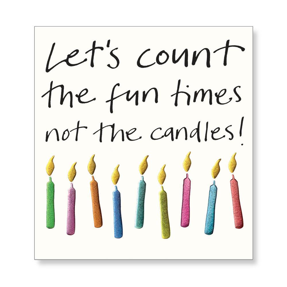 Count Fun Times Not Candles Birthday Card - Penny Black