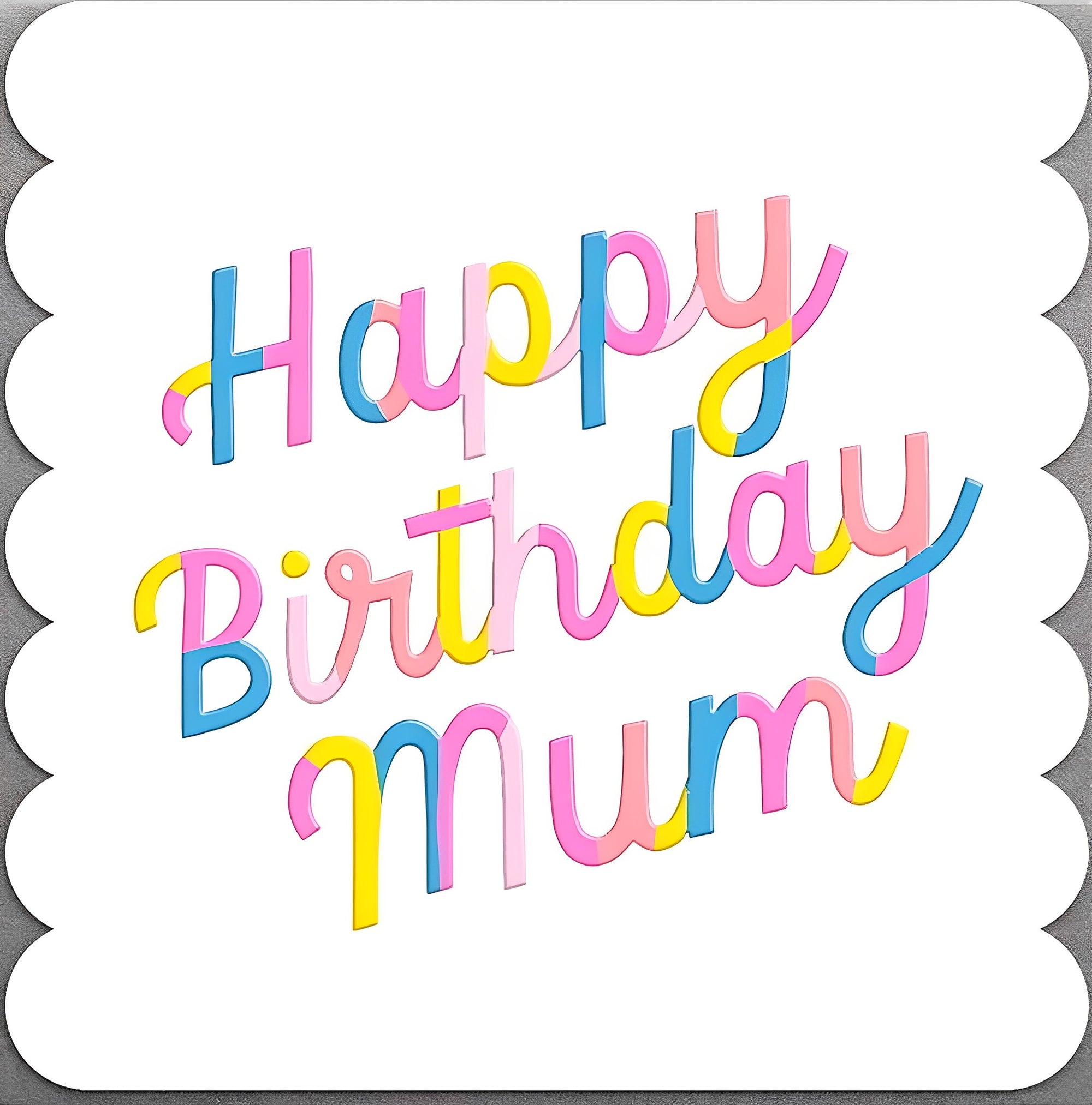Scalloped Happy Birthday Mum Card from Penny Black