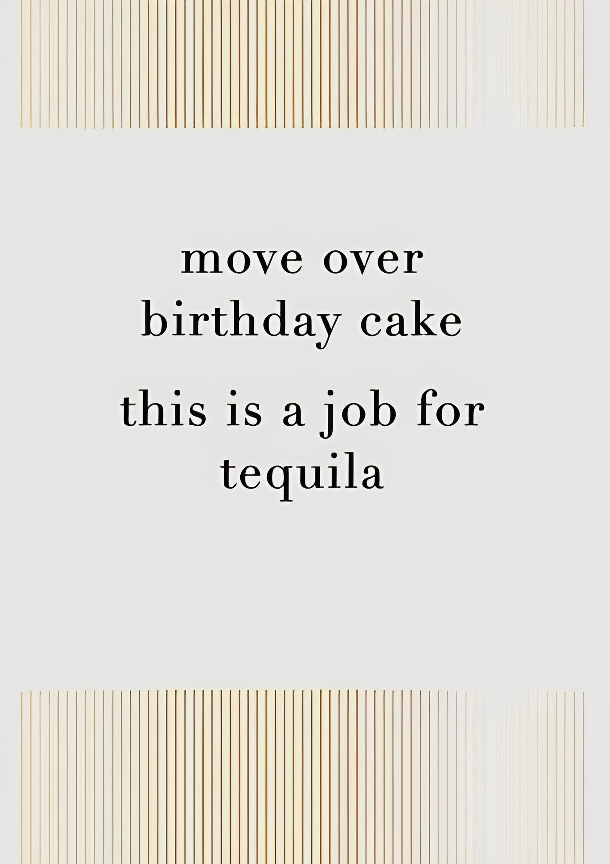 Job For Tequila Funny Birthday Card from Penny Black