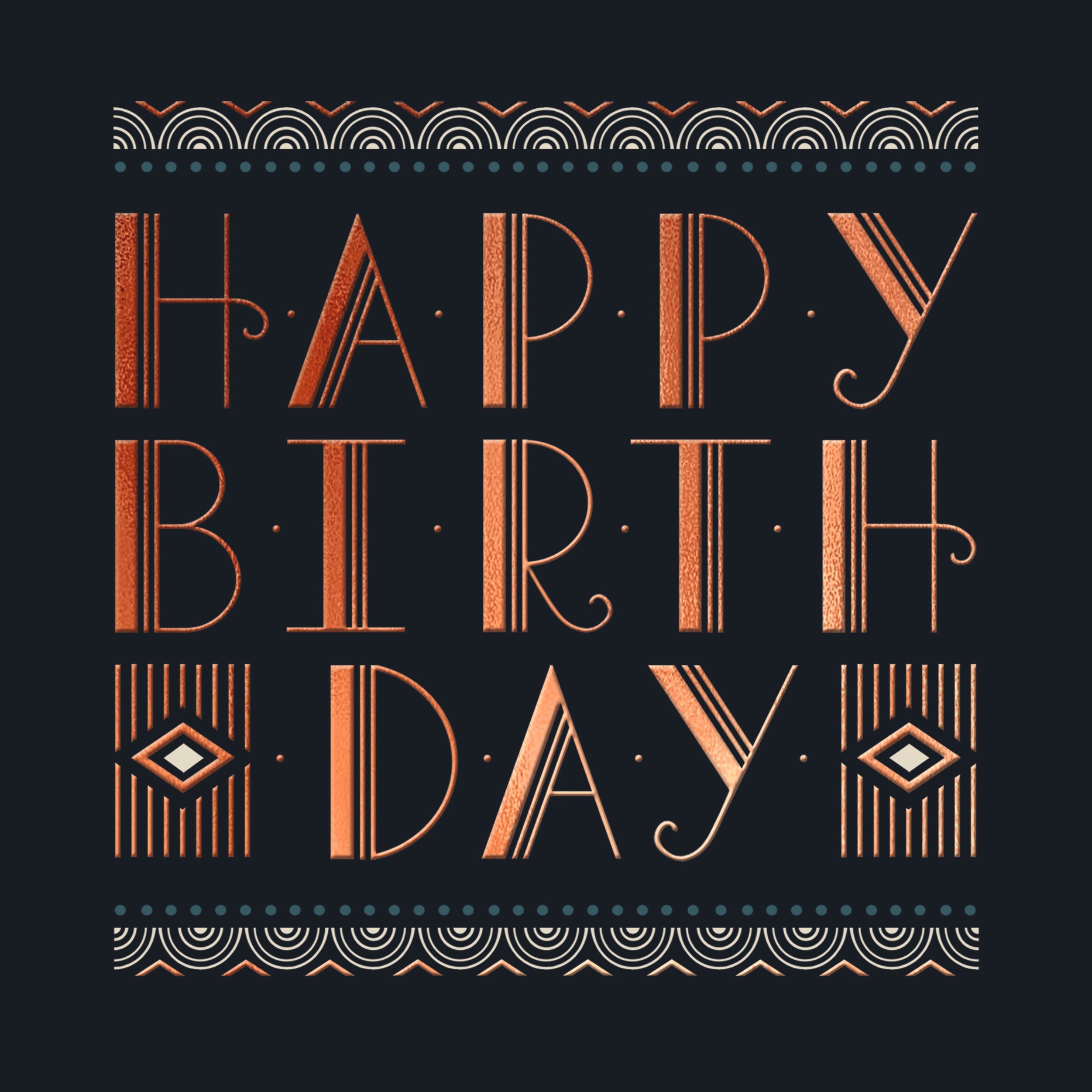 Copper Deco Text Birthday Card from Penny Black