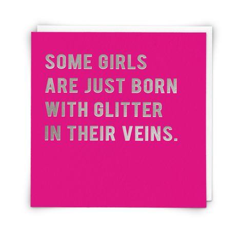 Born With Glitter In Veins Funny Card - Penny Black