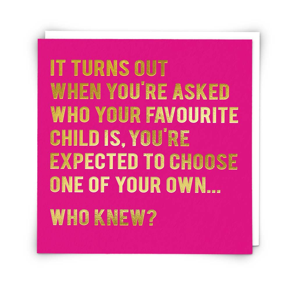 Favourite Child Who Knew Funny Card by penny black