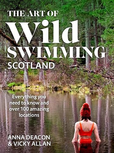 The Art of Wild Swimming Scotland Book