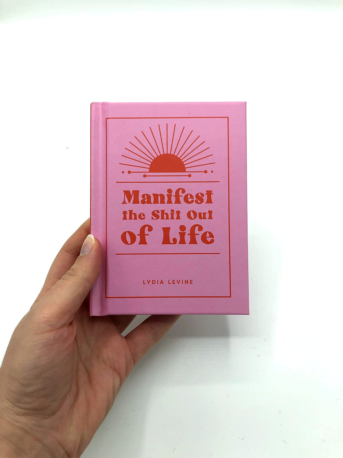 Manifest the Shit Out of Life Book