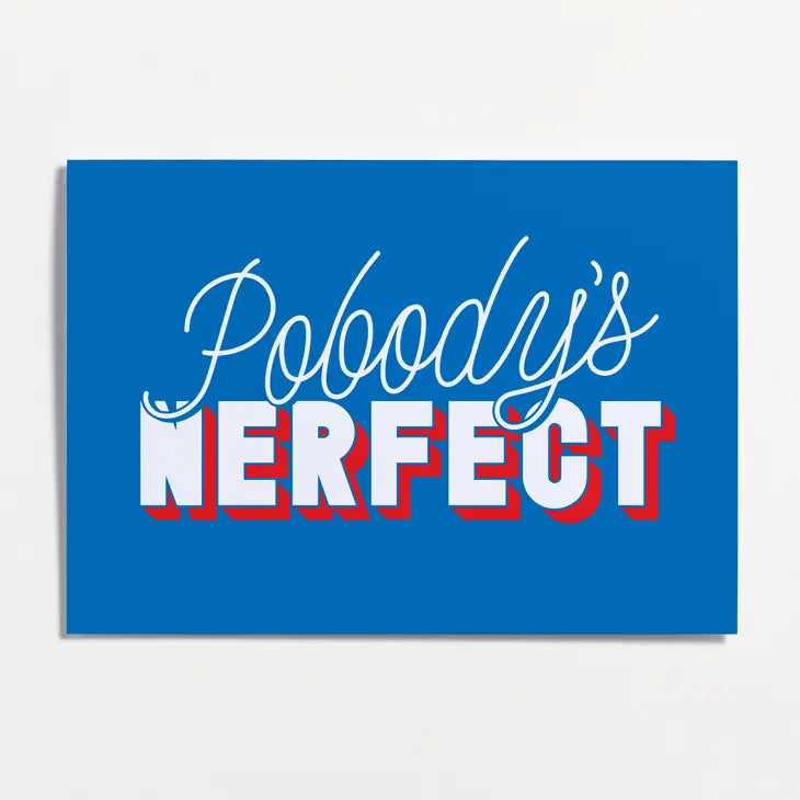 Pobody&#39;s Nerfect Funny Typographic Card