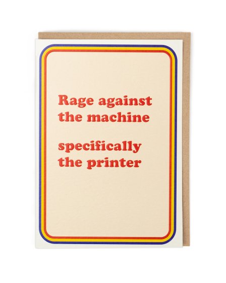 Rage Against the Printer Funny Card