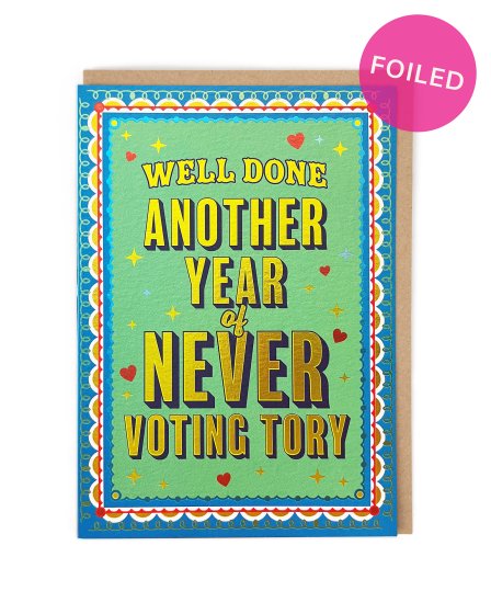 Never Voting Tory Funny Birthday Card