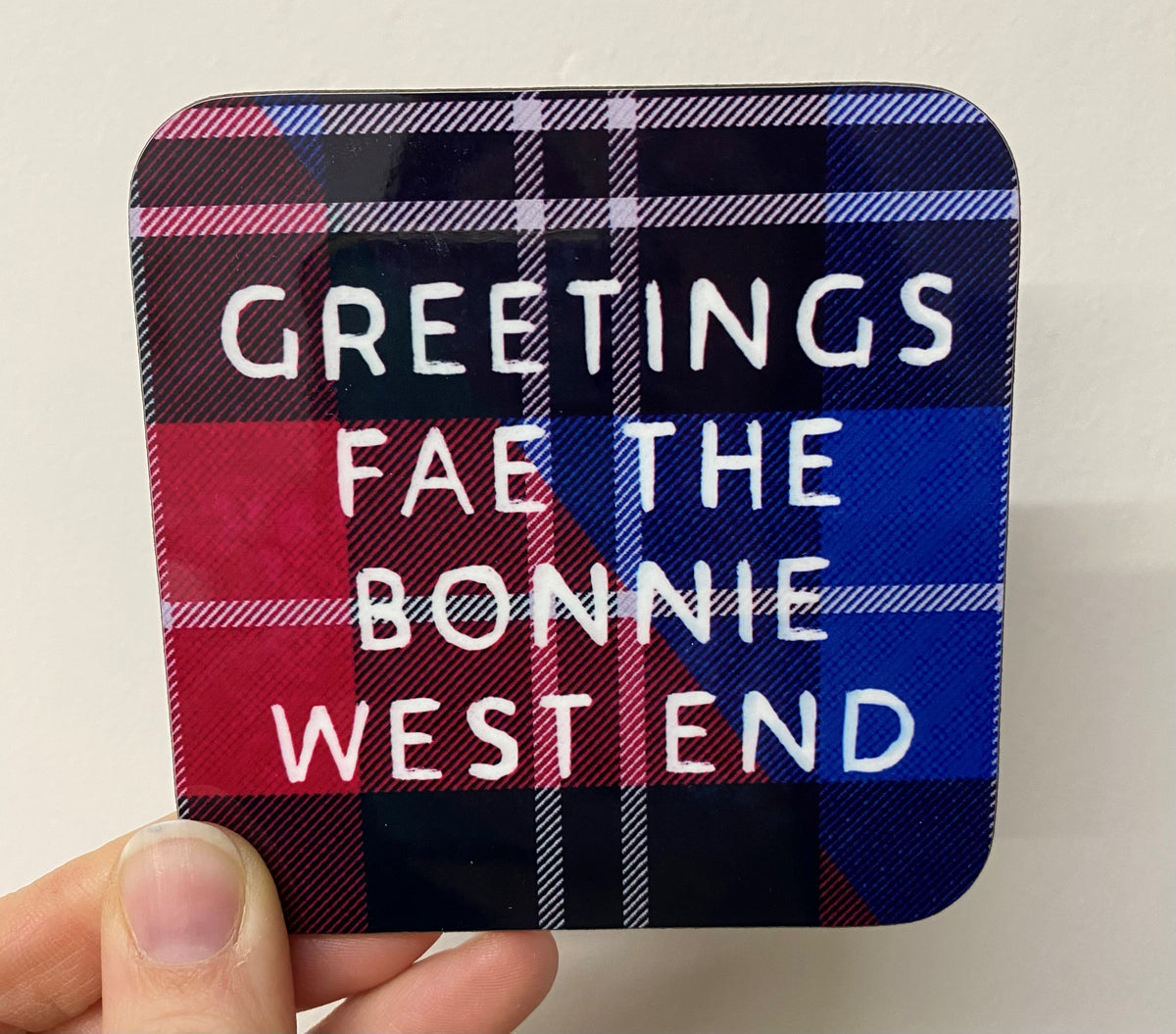 Greetings Fae The Bonnie West End Scottish Tartan Coaster